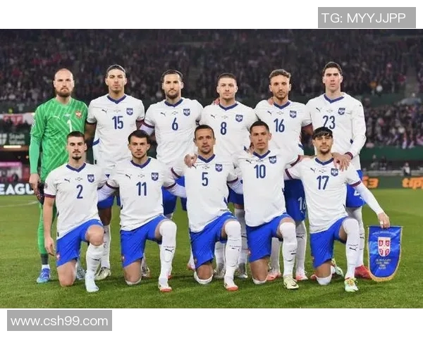 欧国联塞尔维亚对阵土耳其首发阵容分析与战术解读 欧国联塞尔维亚对阵土耳其首发阵容分析与战术解读