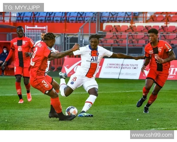 第戎与巴黎足球对决比分分析及赛后精彩回顾 第戎与巴黎足球对决比分分析及赛后精彩回顾